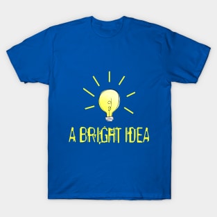 A Bright Idea T-Shirt